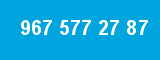 967 577 27 87